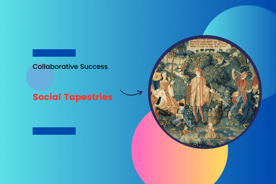Social Tapestries: Crafting the Fabric of Collaborative Success